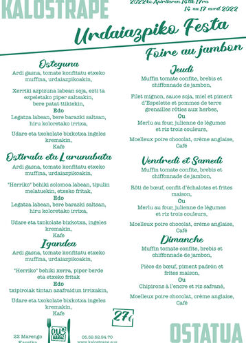 Kalostrape Ostatua eta Jatetxea, Baiona, Euskal Herria. Restaurant et bar incontournable du Petit Bayonne, situé au 22 rue Marengo dans l'ancien cloître des Visitandines. Menu de la Foire au Jambon, du 14 au 17 avril 2022