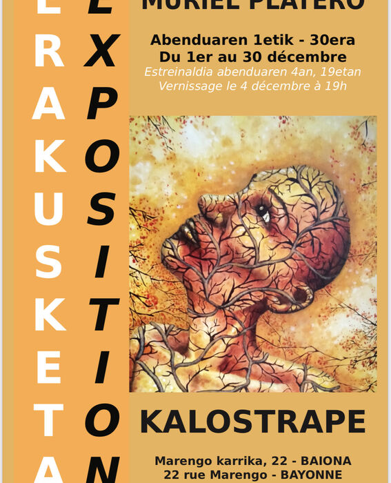 Kalostrape Ostatua eta jatetxea, abenduaren erakusketa Muriel Platerorekin. Bar et restaurant atypique du Petit Bayonne. AFfiche de l'exposition du mois de décembre 2021 avec l'artiste peintre Muriel Platero