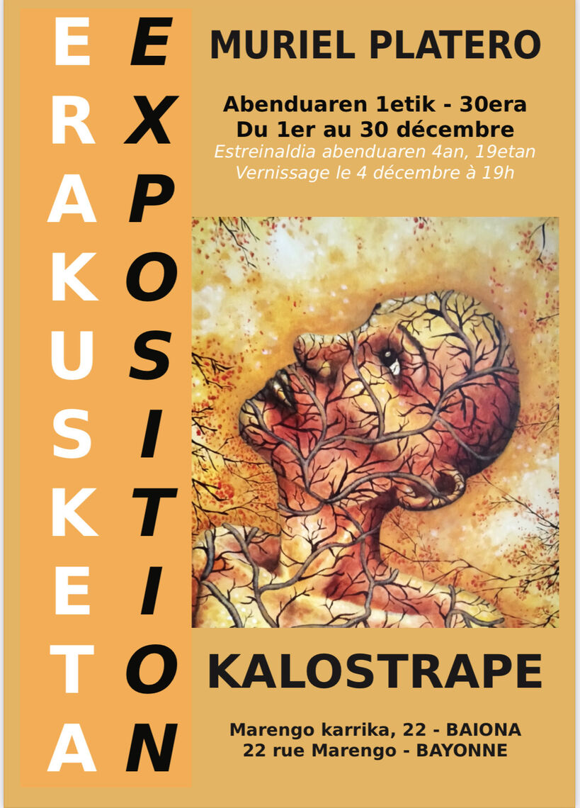 Kalostrape Ostatua eta jatetxea, abenduaren erakusketa Muriel Platerorekin. Bar et restaurant atypique du Petit Bayonne. AFfiche de l'exposition du mois de décembre 2021 avec l'artiste peintre Muriel Platero