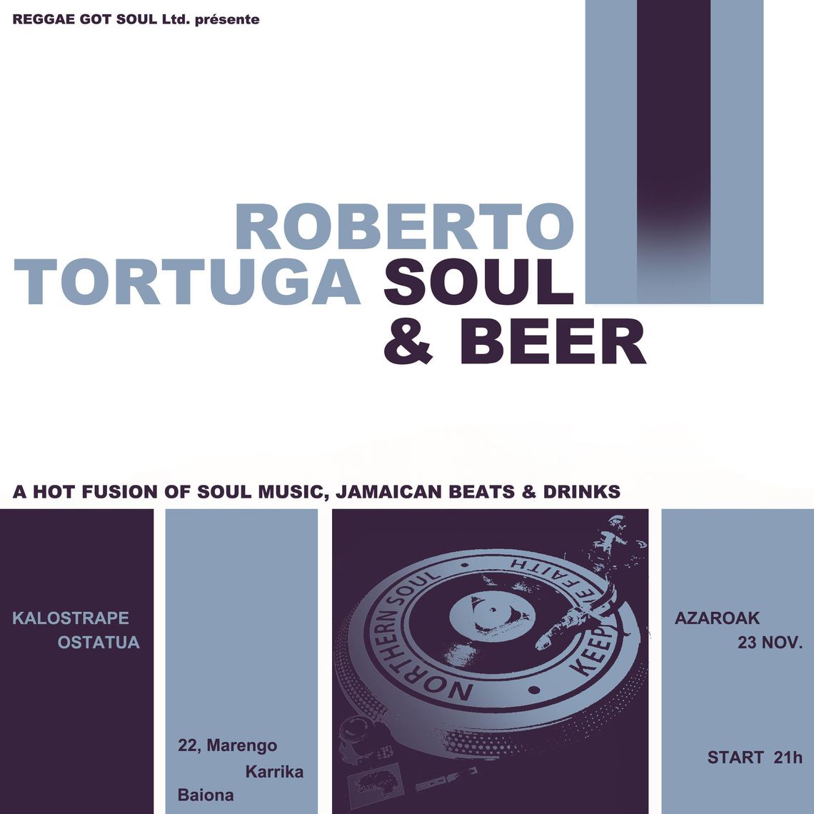 Kalostrape Ostatua Jatetxea, Baiona, Euskal Herria - Bar restaurant situé rue Marengo à Bayonne. Concerts et soirées. Expositions mensuelles. Bar à tapas et à cocktails. Affiche de la soirée Soul & Beer du jeudi 23 novembre, avec Roberto Tortuga. Carte avec des nombreuses bières, basques et belges