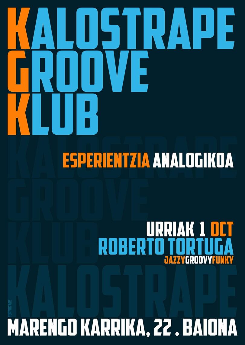 Kalostrape Ostatua eta Jatetxea, Baiona. Bar et restaurant traditionnel du quartier historique de Bayonne. Situé au 22 rue Marengo dans l'ancien cloître des Visitandines. Affiche de la soirée Kalostrape Groove Klub du samedi 1er octobre avec Roberto Tortuga