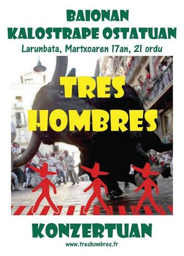 Kalostrape Ostatua Jatetxea Baiona Euskal Herria. Bar et restaurant du Petit Bayonne. Bar à tapas et à cocktails. Concerts, soirées et expositions. Affiche du concert du groupe Tres Hombres le samedi 17 mars.