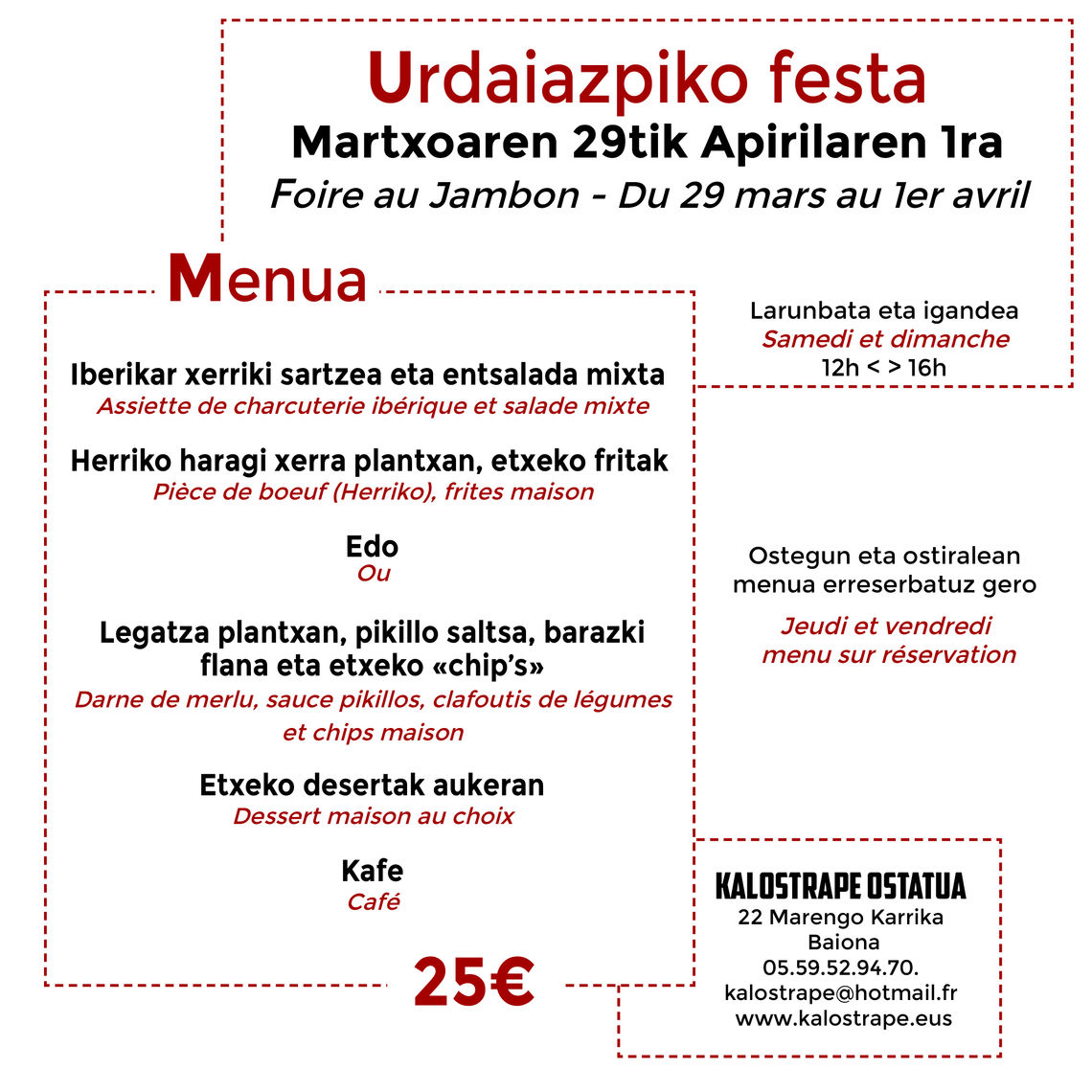 Kalostrape Ostatua Jatetxea Baiona Euskal Herria. Bar et restaurant du Petit Bayonne. Bar à tapas et à cocktails. Concerts, soirées et expositions. Affiche du menu de la Foire au Jambon 2918.