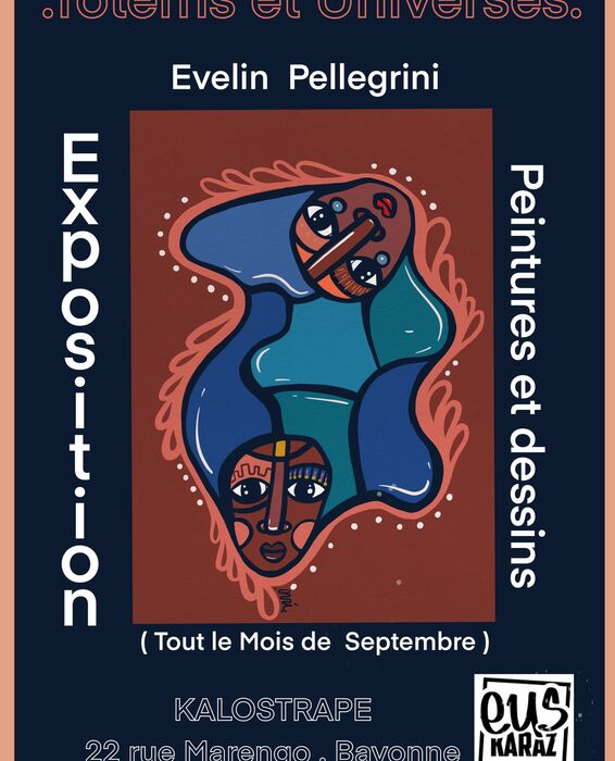 Kalostrape Ostatua eta Jatetxea, Baiona. Bar atypique et restaurant traditionnel du quartier historique de Bayonne. Affiche de l'exposition du mois de septembre 2022, avec l'artiste peintre Evelin Pellegrini.