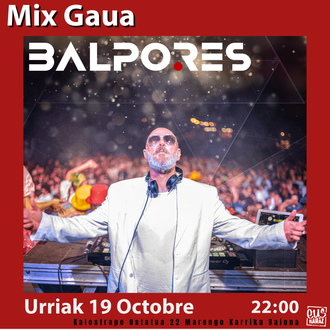 Kalostrape Ostatua eta Jatetxea, Baiona. Restaurant et bar atypique et incontournable du petit Bayonne. Situé au 22 rue Marengo dans l'ancien cloître des Visitandines. Affiche de la soirée Mix Gaua avec Balpores le 19 octobre 2024