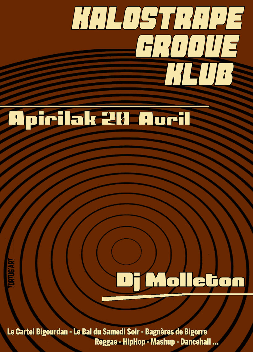 Kalostrape Ostatua eta Jatetxea, Baiona. Bar atypique et restaurant traditionnel du quartier historique de Bayonne, situé au 22 rue Marengo, dans l'ancien cloître des Visitandines. Affiche de la soirée Kalostrape Groobe Klub du 20 avril 2024 avec Dj Molleton