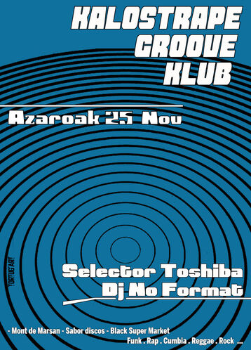 Kalostrape Ostatua eta Jatetxea, Baiona. Restaurant traditionnel et bar incontournable du Petit Bayonne, le quartier historique de Bayonne. Affiche de la soirée du 25 novembre 2023 avec la soirée Kalostrape Groove Klub.