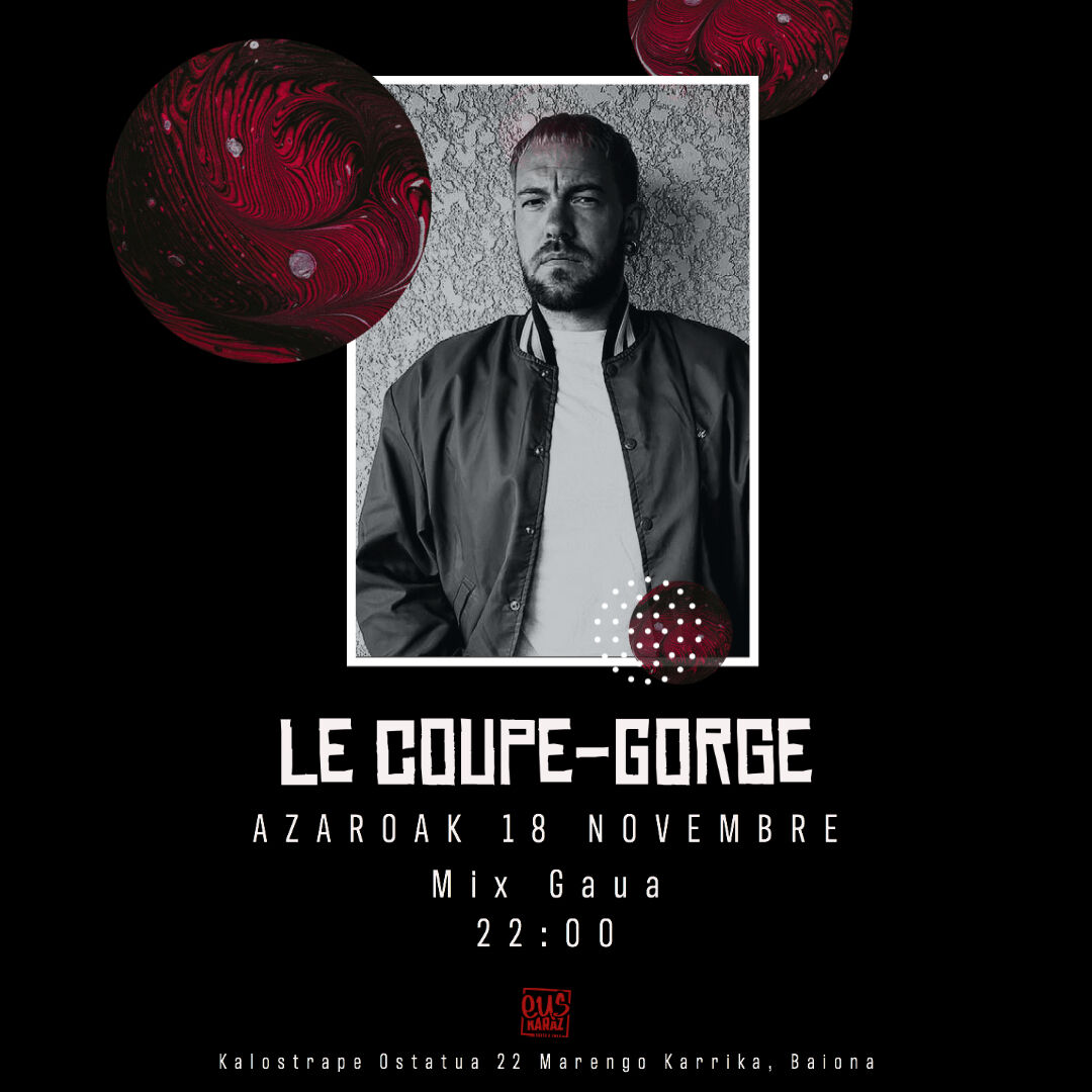 Kalostrape Ostatua eta Jatetxea, Euskal Herria, Baiona. Bar et restaurant incontournable du quartier historique de Bayonne. Situé au 22 rue Marengo dans l'ancien cloître des Visitandines. Affiche de la soirée Mix Gaua du vendredi 11 novembre, avec le Dj Le Coupe-Gorge.