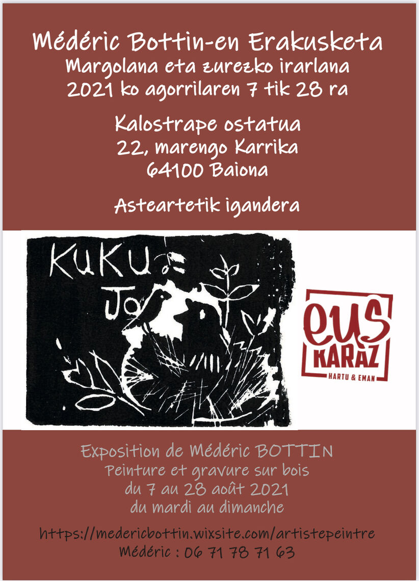 Kalostrape Ostatua eta jatetxea, Baiona. Restaurant traditionnel et bar atypique du quartier historique de Bayonne. Situé au 22 rue Marengo dans l'ancien cloître des Visitandines. Bar à tapas et à concert, nous accueillons chaque mois une nouvelle exposition. Affiche de l'exposition du mois de août 2021 avec l'artiste graveur Médéric Bottin.