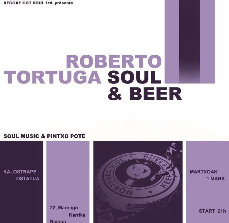 Kalostrape Ostatua, Jatetxea, Baiona Euskal Herria. Bar et restaurant du Petit Bayonne, dans l'ancien couvent des Visitandines. Concerts, soirées et expositions mensuelles. Affiche de la soirée Soul & Beer du jeudi 1er mars 2018 avec Roberto Tortuga aux platines