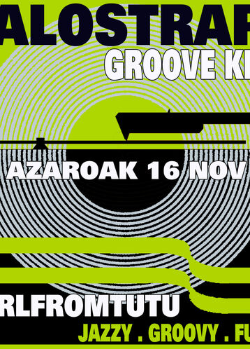 Kalostrape Ostatua eta Jatetxea, Baiona. Restaurant traditionnel et bar atypique du Petit Bayonne. Affiche de la soirée Kalostrape Groove Klub avec Girlfromtutu le samedi 16 novembre