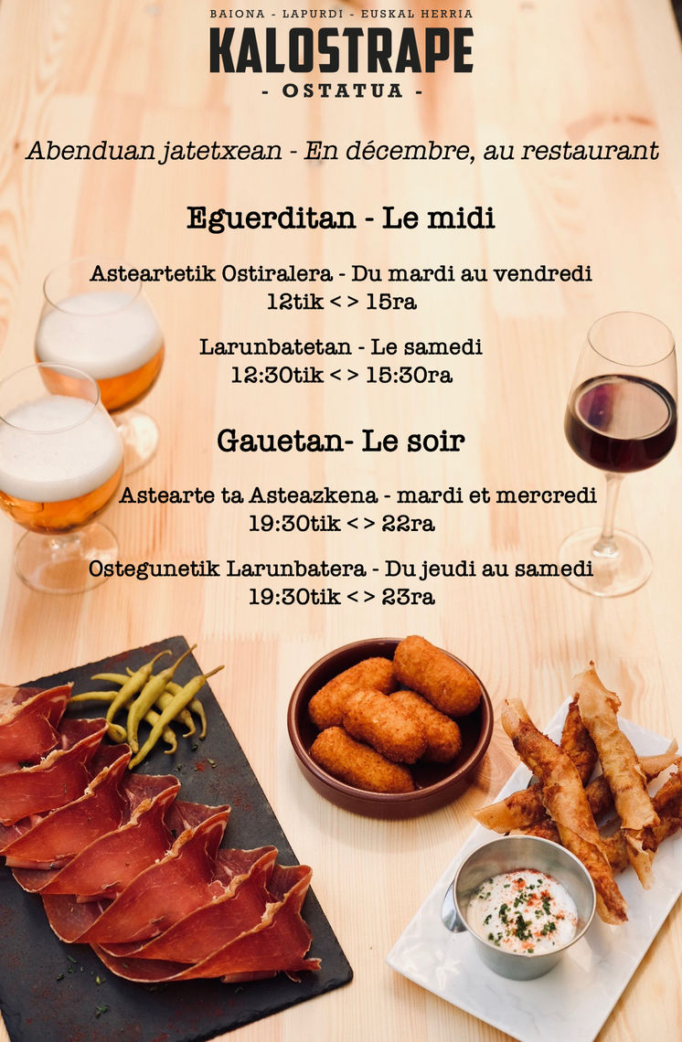 Kalostrape Ostatua eta Jatetxea. Restaurant et bar incontournable du quartier historique de Bayonne. Restaurant traditionnel et bar à tapas, situé au 22 rue Marengo, dans l'ancien cloître des Visitandines. Modification des horaires du restaurant en décembre 2019.