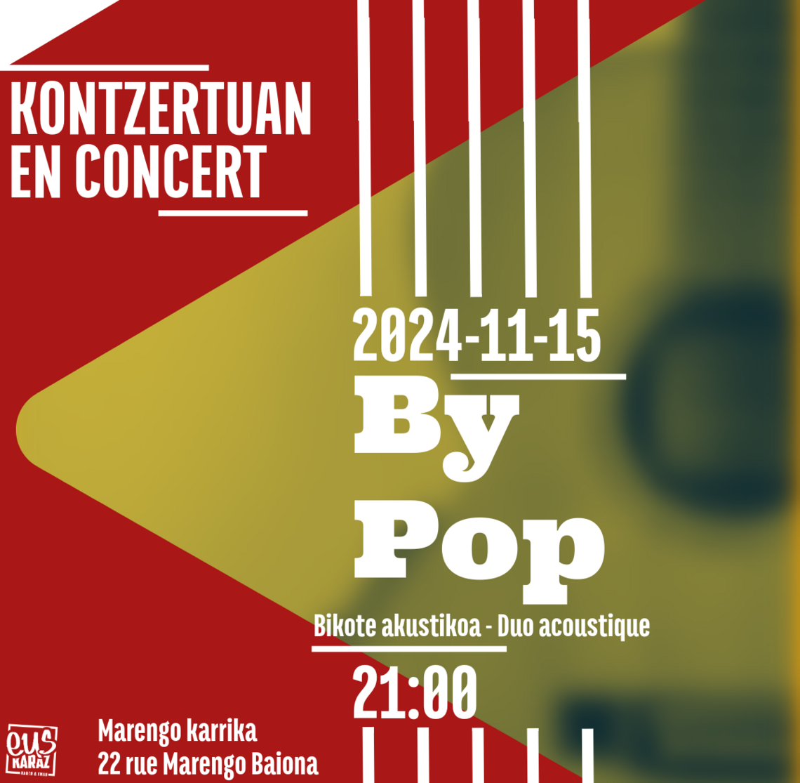 Kalostrape Ostatua eta Jatetxea, Baiona. Bar atypique et restaurant incontournable du Petit Bayonne. Situé dans l’ancien cloître des Visitandines. Affiche du concert du vendredi 15 novembre avec le duo acoustique ByPop, à partir de 20h30