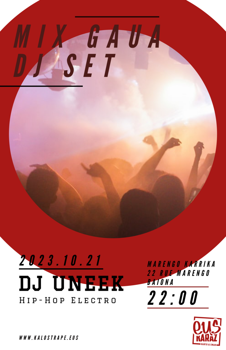 Kalostrape Ostatua eta Jatetxea, Euskal Herria, Baiona. Bar atypique et restaurant traditionnel situé au coeur du quartier historique du Petit Bayonne. Affiche de la soirée Mix Gaua avec Dj Uneek, le samedi 21 octobre, à partir de 22h