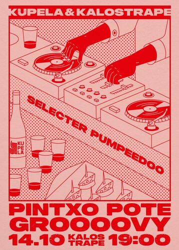 Kalostrape Ostatua eta Jatetxea, Baiona, Euskal Herria. Bar et restaurant atypique situé au 22 rue Marengo à Bayonne, dans l'ancien cloître des Visitandines. Affiche de la soirée Pintxo Pote Kupela, avec Selecteur Pumpeedoo aux platines pour ambiancer