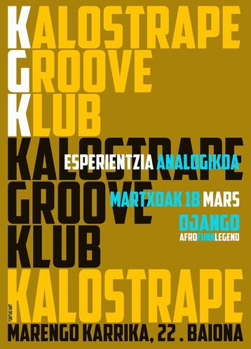 Kalostrape Ostatua eta Jatetxea, Baiona. Bar et restaurant atypique situé au 22 rue Marengo dans le quartier historique de Bayonne. Affiche de la soirée Kalostrape Groove Klub du 18 mars 2023 avec Django.